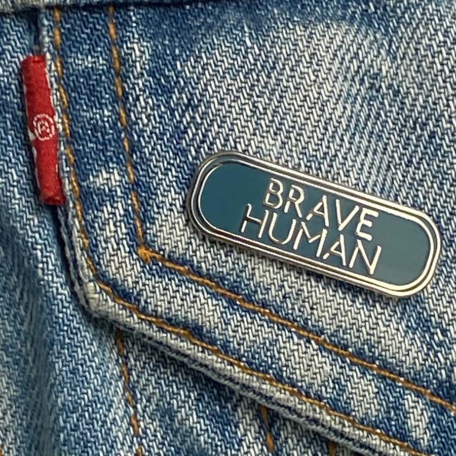 Brave Human Enamel Pin