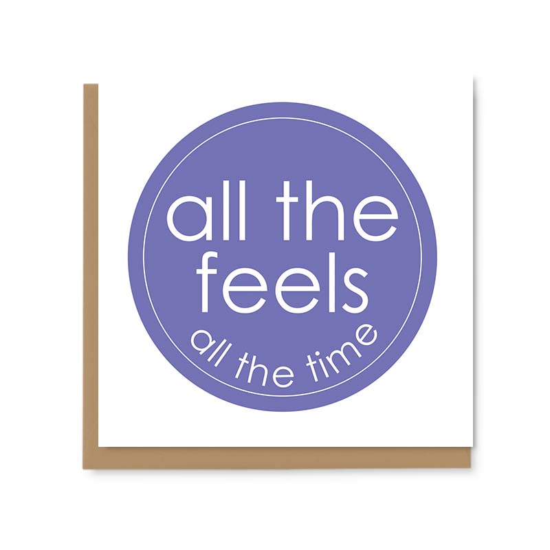 All The Feels Greetings Card