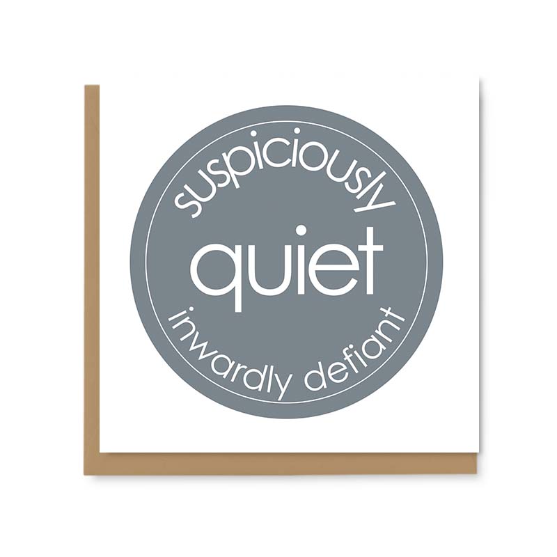 Suspiciously Quiet Greetings Card