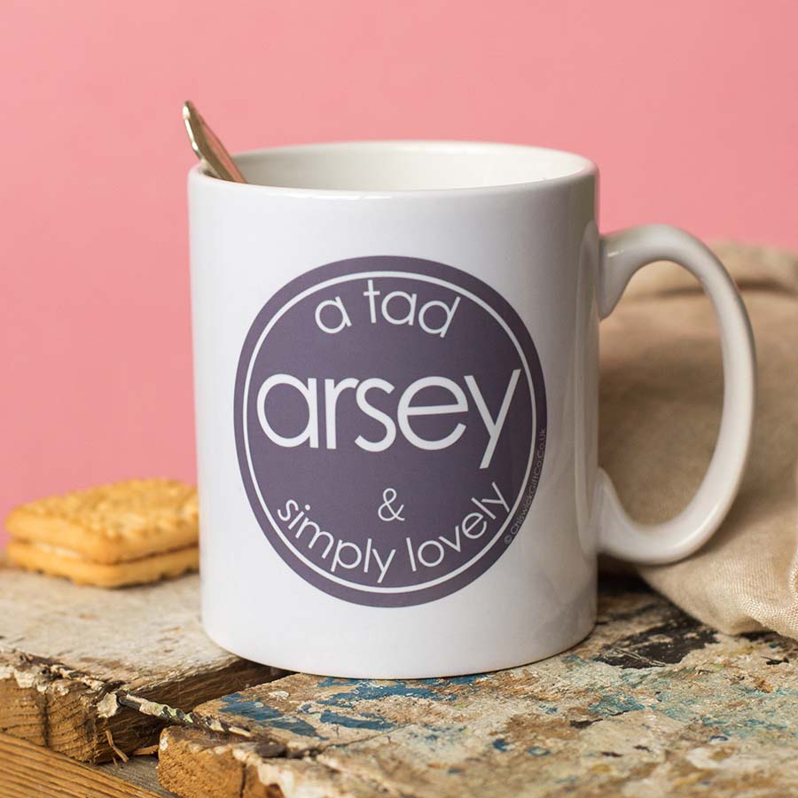 A Tad Arsey & Simply Lovely Mug