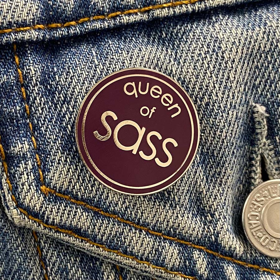 Queen Of Sass Enamel Pin