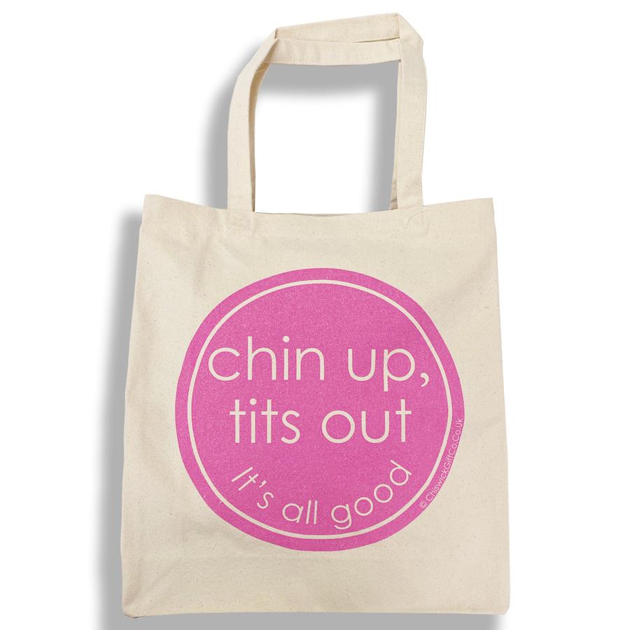 Chin Up Tits Out Tote Bag