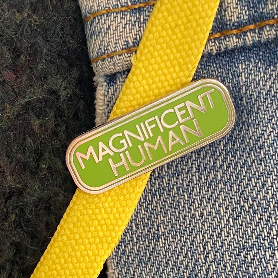 Magnificent Human Pin