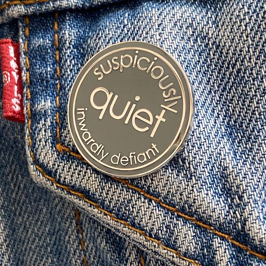 Suspiciously Quiet Enamel Pin