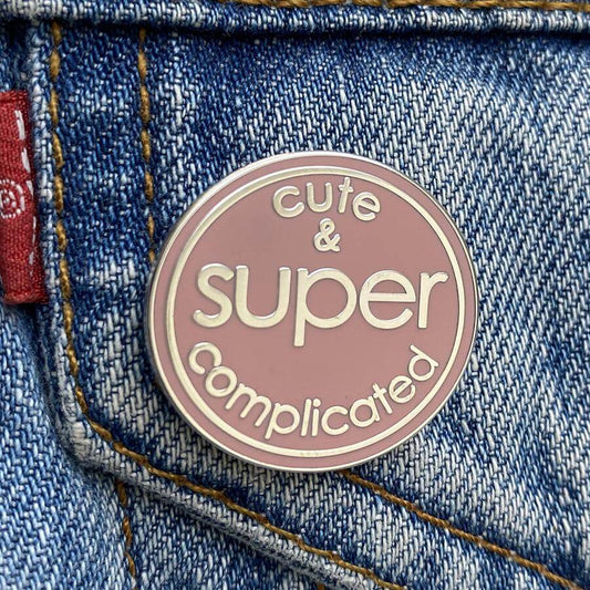Cute & Super Complicated Enamel Pin