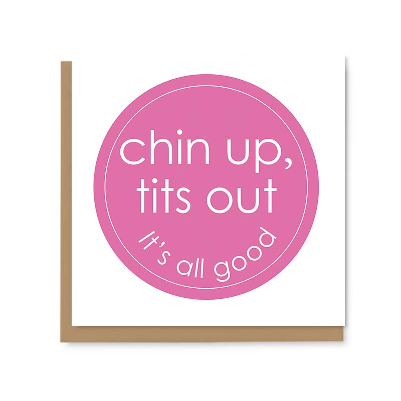 Chin Up Tits Out Greetings Card
