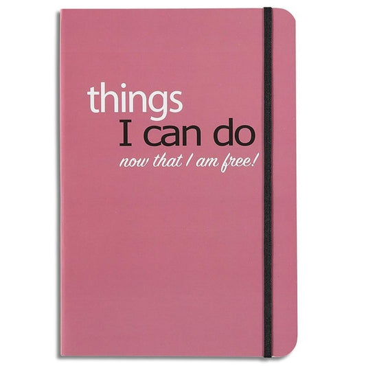 Things I Can Do Now I'm Free! Lined Notebook