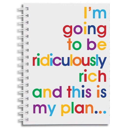 I'm Going To Be Ridiculously Rich A6 Notebook