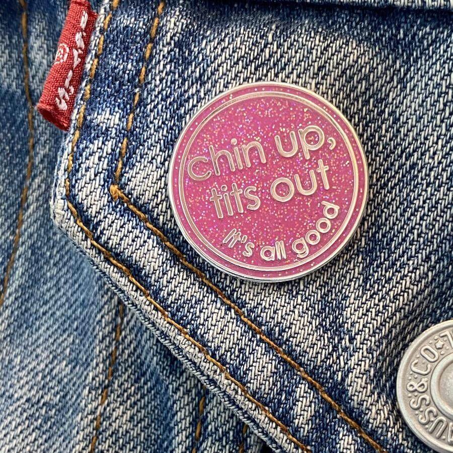 Chin Up Tits Out Enamel Pin