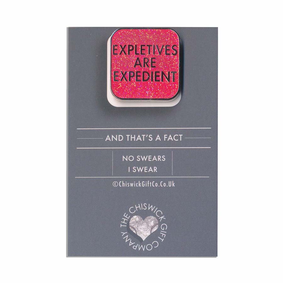 Expletives Are Expedient Enamel Pin