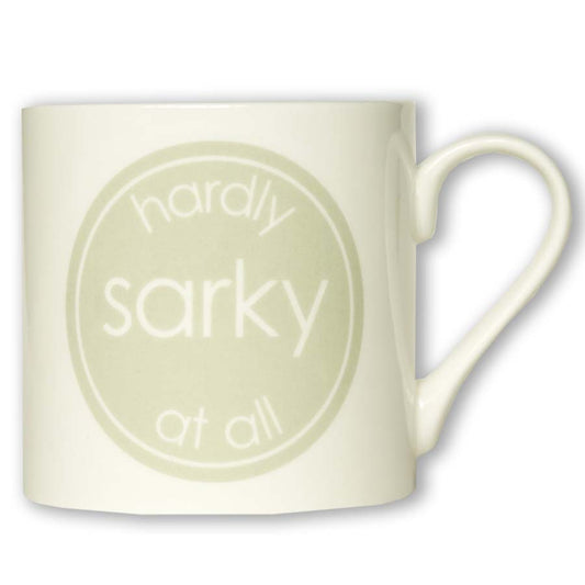 Large Porcelain "Hardly Sarky at All" Mug