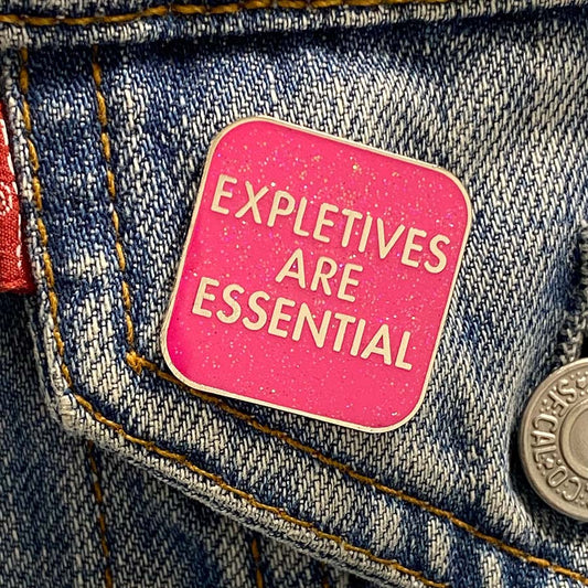Expletives Are Essential Enamel Pin
