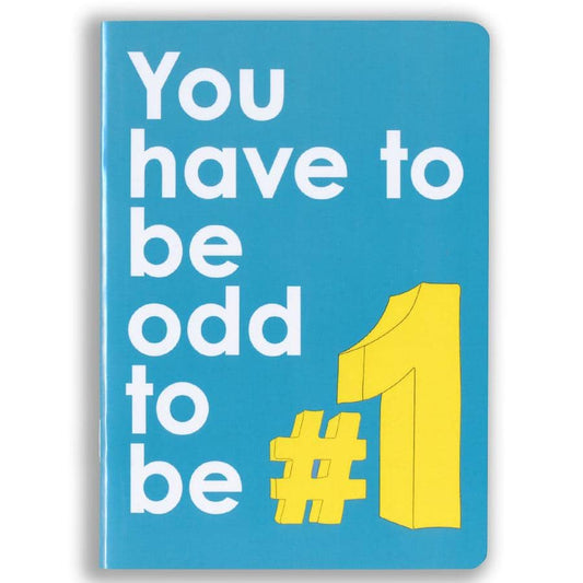 You Have To Be Odd Slimline Notebook