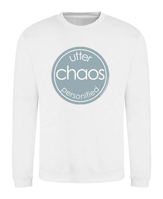 Utter Chaos Personified Sweatshirt