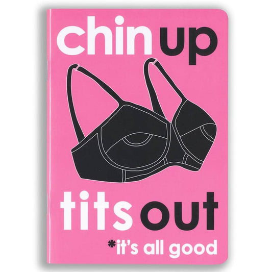 Chin Up Tits Out Slimline Notebook