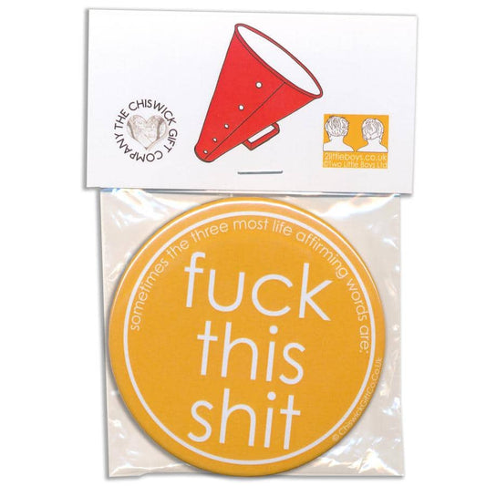 Fuck This Shit Magnet