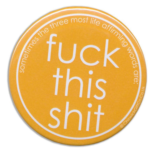 Fuck This Shit Magnet