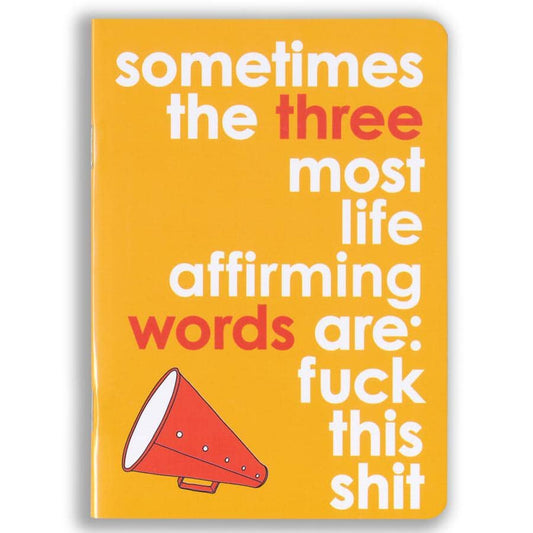 The Three Most Life Affirming Words Slimline Notebook