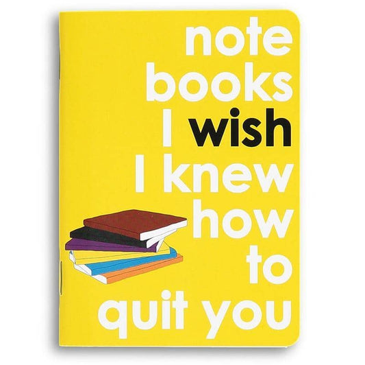 I Wish I Knew How To Quit You Pocket Sized Notebook