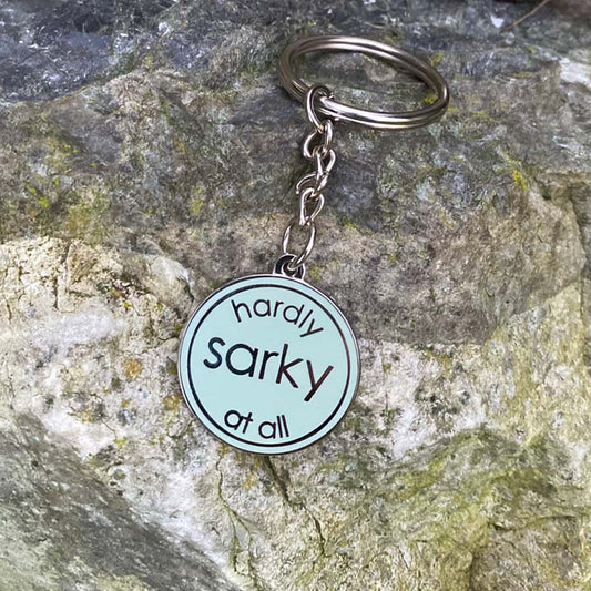 Hardly Sarky At All Keyring