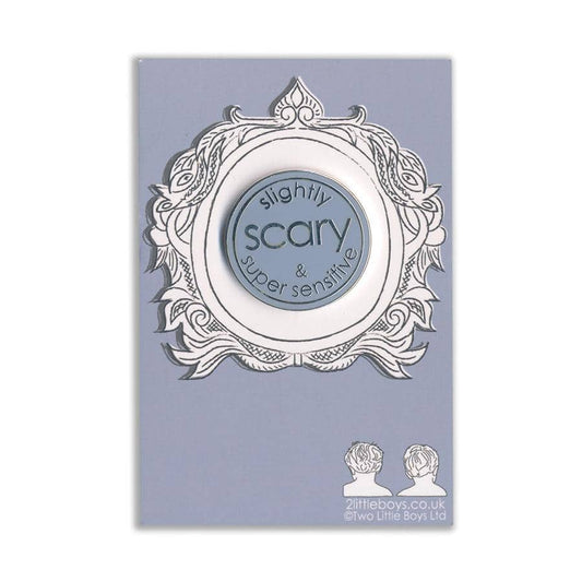 Slightly Scary & Super Sensitive Enamel Pin