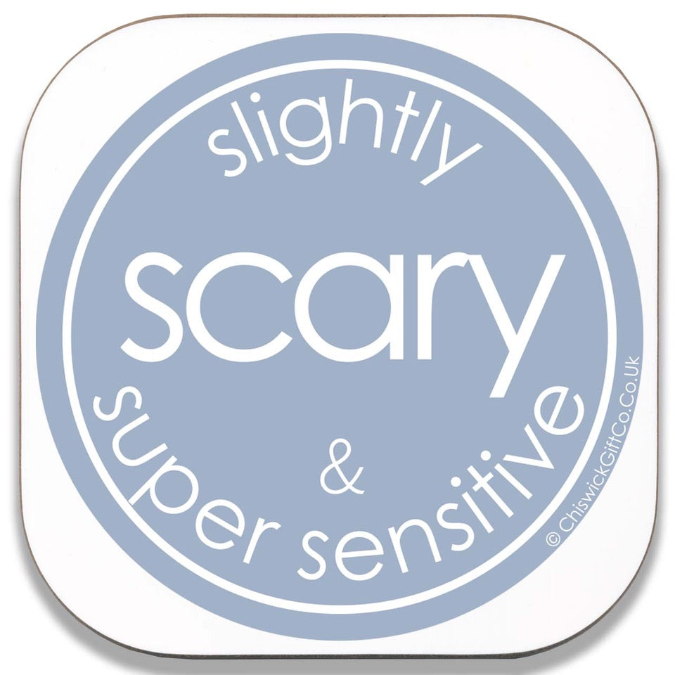 Slightly Scary & Super Sensitive Coaster