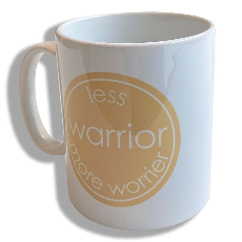 Less Warrior More Worrier Coaster