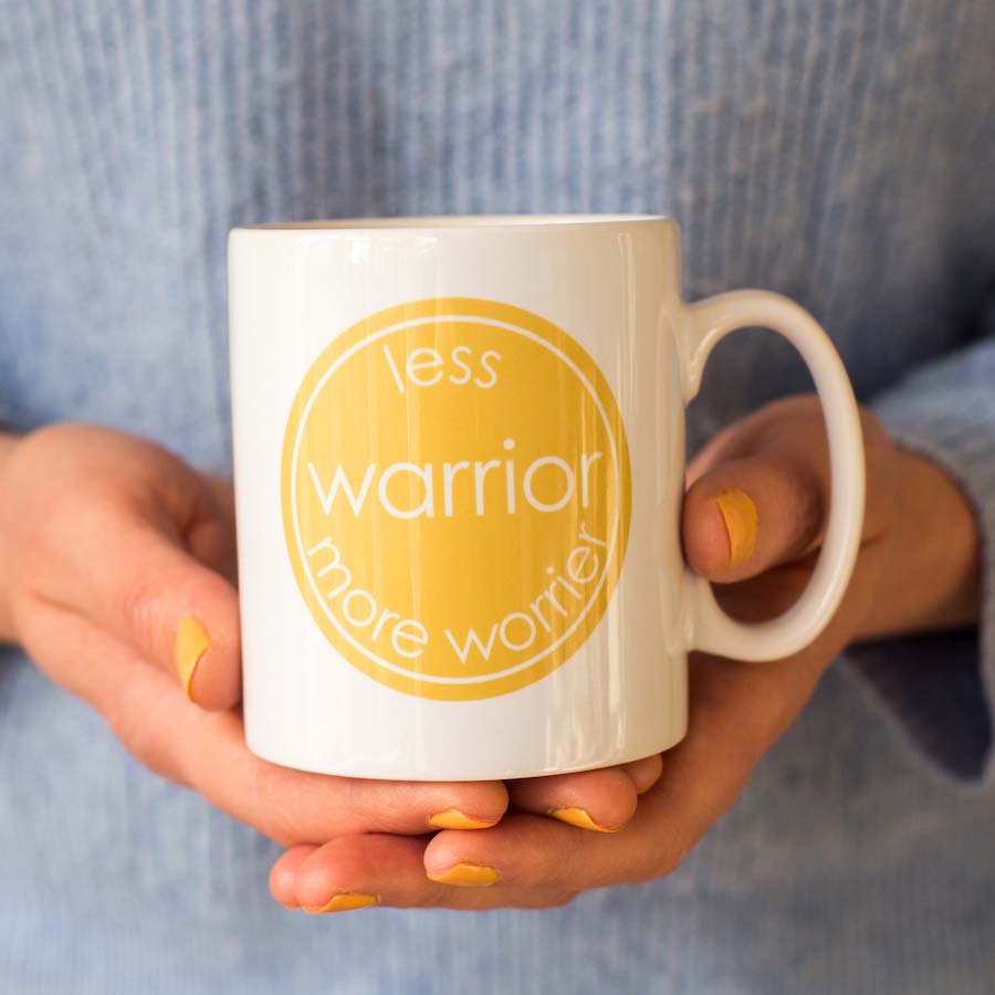Less Warrior More Worrier Mug